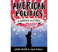 American Politics: A Graphic History (Graphic Guides)