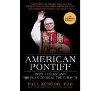 American Pontiff : Pope Leo XIV and His Plan to Heal the Church