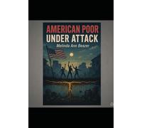 American Poor Under Attack: Third Edition (America Is Falling)