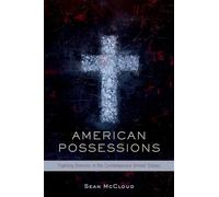 American Possessions: Fighting Demons in the Contemporary United States