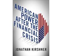 American Power after the Financial Crisis (Cornell Studies in Money)