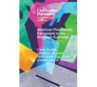 American Presidential Campaigns in the Attention Economy (Elements in Campaigns and Elections)