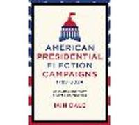 American Presidential Election Campaigns 1789-2024