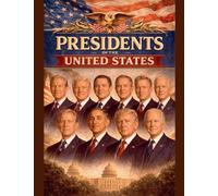 American Presidents: A Complete Chronological History
