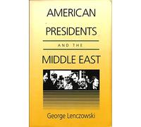American Presidents and the Middle East