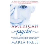 American Psychic: A Spiritual Journey from the Heartland to Hollywood, Heaven, and Beyond