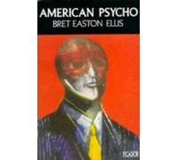 American Psycho by Bret Easton Ellis (1991-04-26)