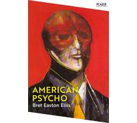 American Psycho (Picador Collection) by Bret Easton Ellis | Paperback | 2022