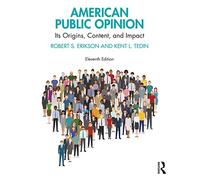 American Public Opinion: Its Origins, Content, and Impact