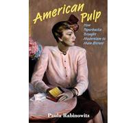 American Pulp: How Paperbacks Brought Modernism to Main Street