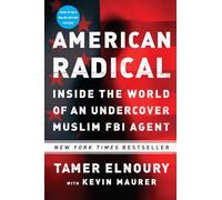 American Radical: Inside the World of an Undercover Muslim FBI Agent