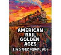 American Rail Golden Ages Coloring Book: 50 Unique Pages of Legendary Steam Locomotives, Vintage Railway Stations and Scenic Mountains & Country ... Book Collection - Cars & Heavy Vehicles)