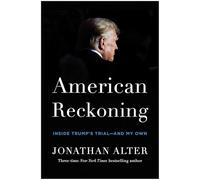 American Reckoning: Inside Trump's Trial - and My Own