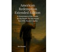 American Redemption: A Government of the People, by the People, for the People Now With Reader's Guides (3) (The American Renewal)