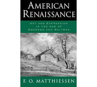 American Renaissance: Art and Expression in the. Matthiessen, Matthiessen<|