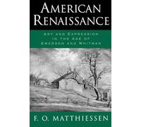 American Renaissance: Art and Expression in the. Matthiessen, Matthiessen<|