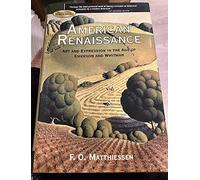 American Renaissance: Art and Expression in the Art of Emerson and Whitman