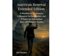 American Renewal: A Manifesto for Resistance, A Blueprint for Restoration, and A Vision for Redemption Now WIth Reader's Guides (1) (The American Renewal)