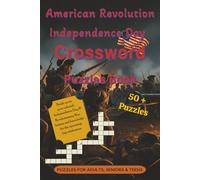 American Revolution Independence Day Crossword Puzzles Book: Crossword Puzzles with Easy to Read Print about the fight for freedom, liberty and More | ... Vacations, Holidays, Birthdays and Free Times