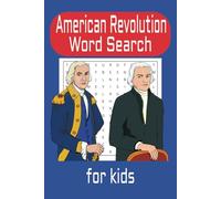 American Revolution Word Search Puzzle Book for Kids: Word Searches with Easy to Read Print about the Revolutionary War |6x9 inches, 110 pages| 50+ ... Gift for Vacations, Holidays, and Free Time