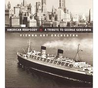 American Rhapsody : A Tribute to Geroge Gershwin