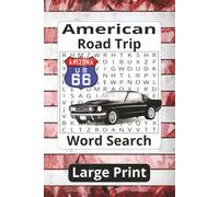 American Road Trip Large Print Word Search Puzzle Book: A Relaxing Journey Through Scenic Highways, Famous Landmarks, National Parks, and Classic ... 112 pages | 50+ Puzzles | Solutions Included