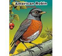 American Robin Coloring Book for Kids: Fun & Easy Backyard Bird Art! (BIRDS COLORING BOOKS)