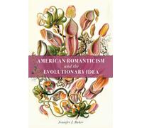 American Romanticism and the Evolutionary Idea
