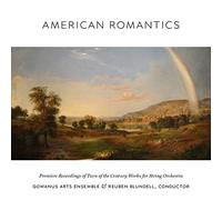 Bonvin / Gowanus Arts Ensemble / Blundell, Reuben - American Romantics
