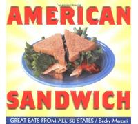 American Sandwich: Great Eats from All 50 States