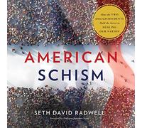 American Schism: How the Two Enlightenments Hold the Secret to Healing our Nation
