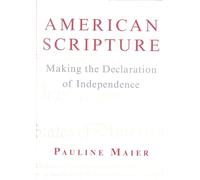 American Scripture: Making the Declaration of Independence