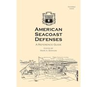 American Seacoast Defenses A Reference Guide
