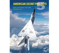 American Secret Projects 5: Fighters and Interceptors 1950 to 1980