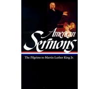 American Sermons: The Pilgrims to Martin Luther King Jr. (Library of America)