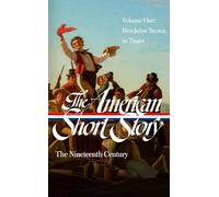 American Short Story: The Nineteenth Century, Volume 1 (LOA #394), The