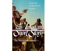 American Short Story: The Nineteenth Century, Volume 1 (LOA #394), The