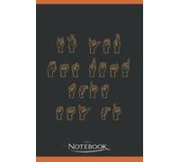 American Sign Language Gift Interpreters Sign Language Notebook: Perfect as a Gift for all ages 120 Lined Pages 6 x 9 Inch| Lined College Ruled Paper, Planner, Notes