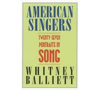 American Singers: Twenty-seven Portraits in Song
