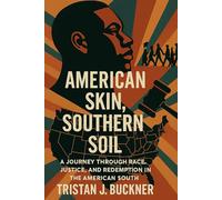 "American Skin, Southern Soil": The Journey Through Race, Justice, and Redemption in the American South
