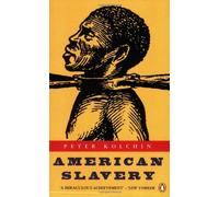 American Slavery: 1619-1877 (Penguin history) by Kolchin, Peter (February 23, 1995) Paperback