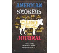 AMERICAN SMOKERS JOURNAL: Barbecue Pitmaster Logbook - Rubs, Seasonings, Smoking and Grilling the Perfect Meat and Fish, BBQ smoker recipe and notes ... Barbecue Lover, gifts for Dad Son or Uncle