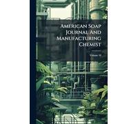 American Soap Journal And Manufacturing Chemist