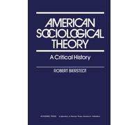 American Sociological Theory: A Critical History