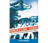 American Song: Late 80s On the Sunset Strip and the Bands on the Verge of Breaking Big