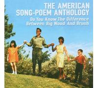 American Song Poem Anthology - Do You Know The Difference Between Big Wood And Brush