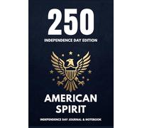 American Spirit: Independence Day Edition Journal & Notebook | 198 Pages | 6 x 9 in | Lined Journal (Digital Skills Mastery Series)