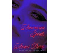 American Spirits : A Novel