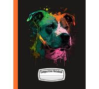 American Staffordshire Terrier Composition Notebook - for Boys, Girls, Students and Dog Lovers: Wide Rules - 7.5" x 9.25" - 120 Pages
