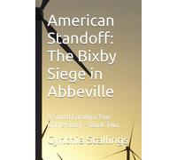 American Standoff: The Bixby Siege in Abbeville: A South Carolina True Crime Story - Book Two